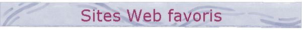 Sites Web favoris