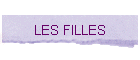 LES FILLES